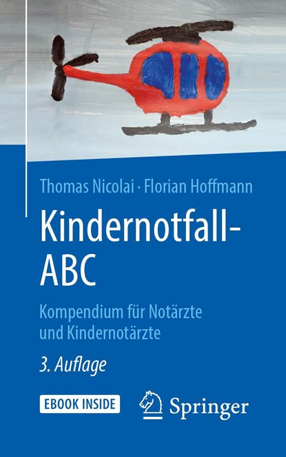 Kindernotfall-ABC, Thomas Nicolai ;  Florian Hoffmann - Paperback - 9783662497968