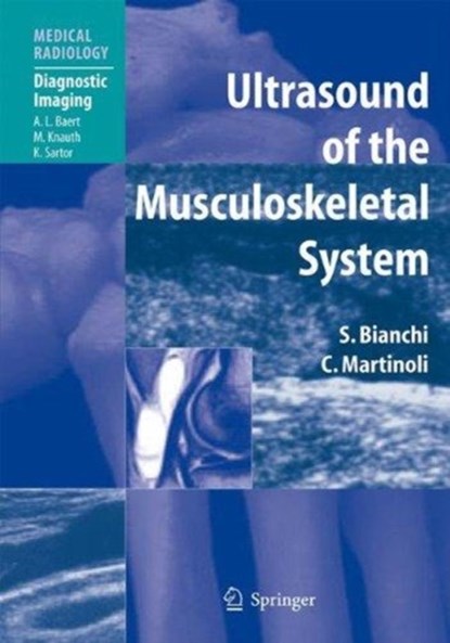Ultrasound of the Musculoskeletal System, Stefano Bianchi ; Carlo Martinoli - Paperback - 9783662499641