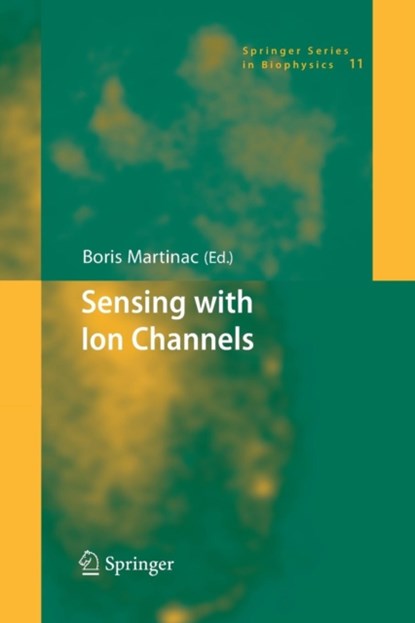 Sensing with Ion Channels, Boris Martinac - Paperback - 9783662500675