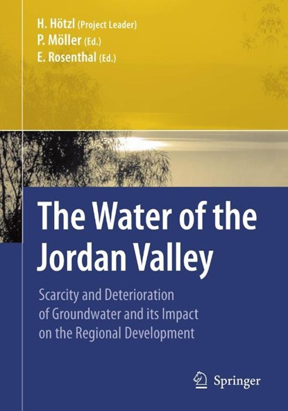 The Water of the Jordan Valley, Heinz Hotzl ; Peter Moller ; Eliahu Rosenthal - Paperback - 9783662501702