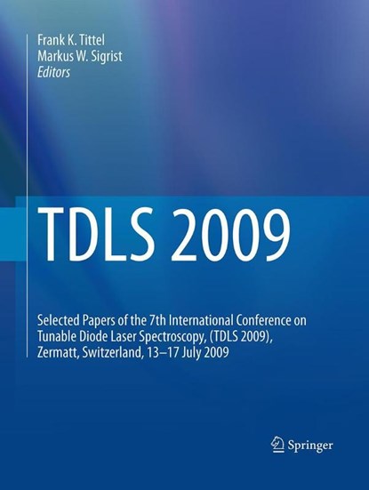 TDLS 2009, Frank K. Tittel ; Markus W. Sigrist - Paperback - 9783662505465