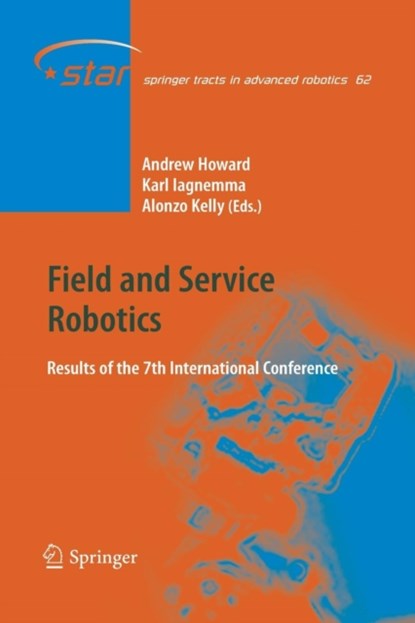Field and Service Robotics, Alonzo Kelly ; Karl Iagnemma ; Andrew Howard - Paperback - 9783662519165
