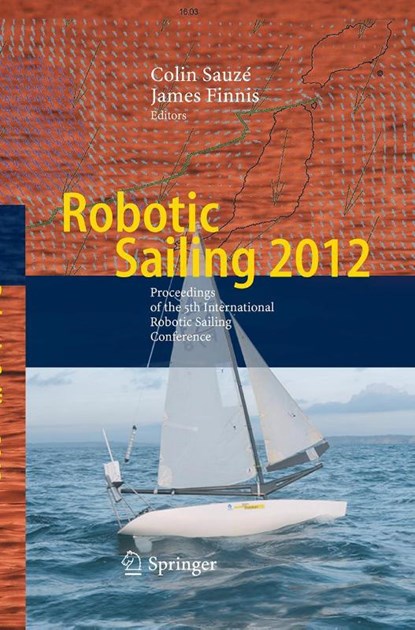 Robotic Sailing 2012, Colin Sauze ; James Finnis - Paperback - 9783662522516