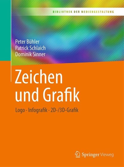 Zeichen und Grafik, Peter Buhler ; Patrick Schlaich ; Dominik Sinner - Paperback - 9783662538494