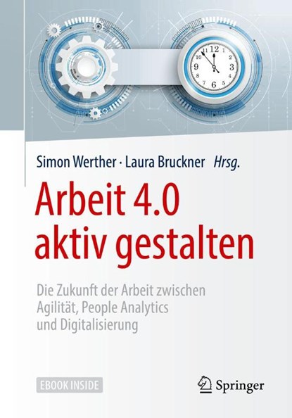 Arbeit 4.0 aktiv gestalten, Simon Werther ; Laura Bruckner - Paperback - 9783662538845