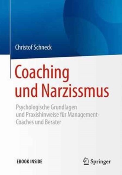 Coaching und Narzissmus, Christof Schneck - Paperback - 9783662539453