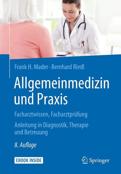 Allgemeinmedizin und Praxis, Frank H. Mader ; Bernhard Riedl - Paperback - 9783662543467