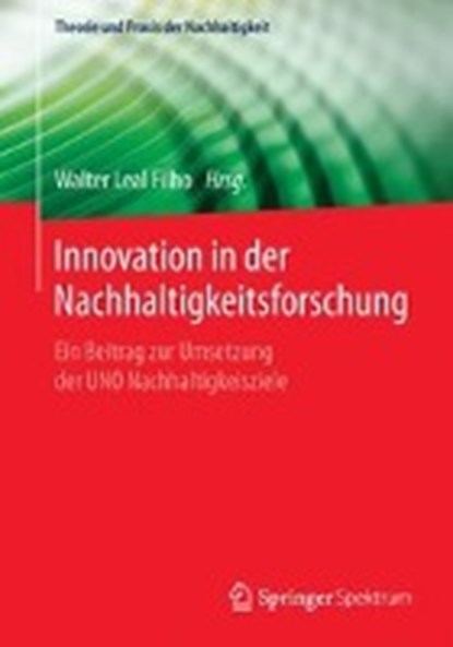 Innovation in der Nachhaltigkeitsforschung, Walter Leal Filho - Paperback - 9783662543580