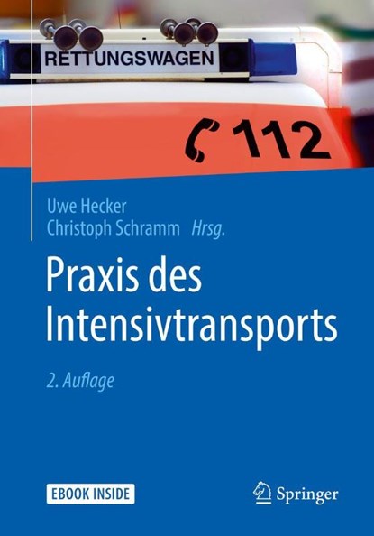 Praxis des Intensivtransports, Uwe Hecker ; Christoph Schramm - Paperback - 9783662543788