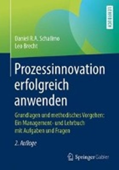 Prozessinnovation Erfolgreich Anwenden, Daniel R a Schallmo ; Leo Brecht - Paperback - 9783662545034