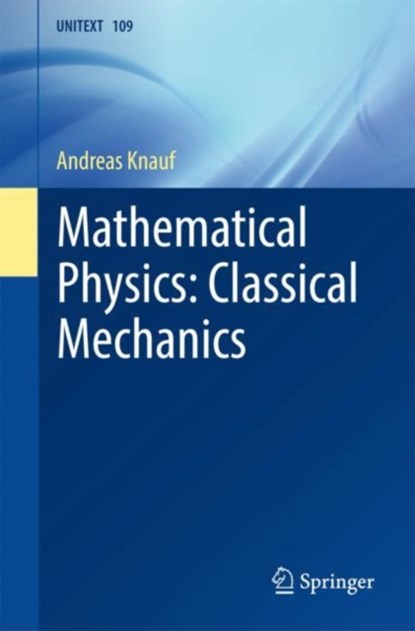 Mathematical Physics: Classical Mechanics, Andreas Knauf - Paperback - 9783662557723