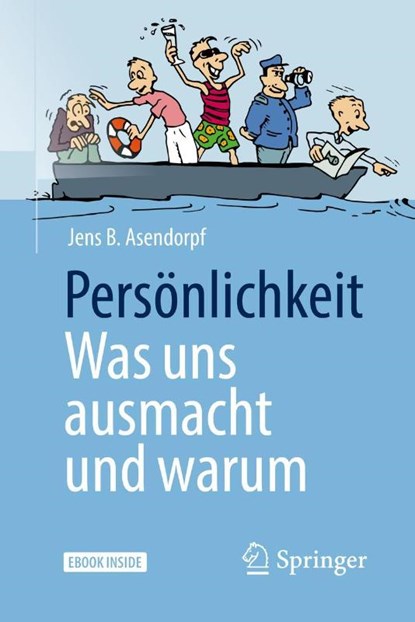 Persönlichkeit: was uns ausmacht und warum, Jens B. Asendorpf - Paperback - 9783662561058
