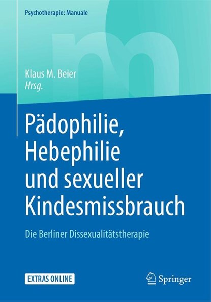 Padophilie, Hebephilie und sexueller Kindesmissbrauch, Klaus M. Beier - Paperback - 9783662565933