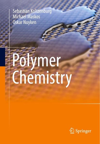 Polymer Chemistry, Sebastian Koltzenburg ; Michael Maskos ; Oskar Nuyken - Paperback - 9783662569986