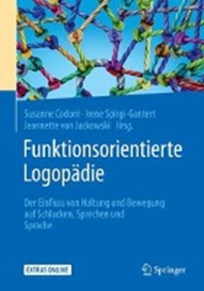 Funktionsorientierte Logopadie, Susanne Codoni ; Irene Spirgi-Gantert ; Jeannette von Jackowski - Paperback - 9783662573310