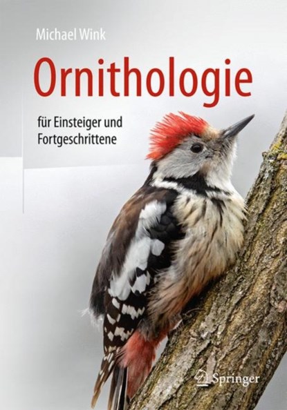 Ornithologie fur Einsteiger und Fortgeschrittene, Michael Wink - Gebonden - 9783662574256