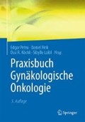 Praxisbuch Gynakologische Onkologie | Edgar Petru ; Daniel Fink ; Ossi R. Kochli ; Sibylle Loibl | 