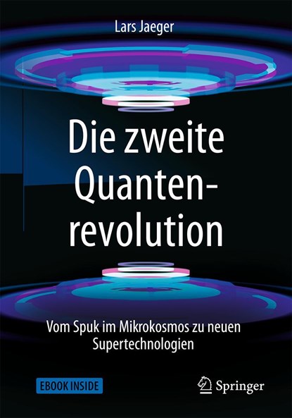 Die zweite Quantenrevolution, Lars Jaeger - Paperback - 9783662575185