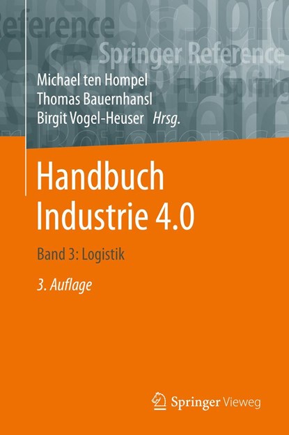 Handbuch Industrie 4.0 Bd.3, Birgit Vogel-Heuser ;  Thomas Bauernhansl ;  Michael Ten Hompel - Gebonden - 9783662585290