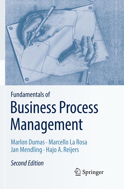 Fundamentals of Business Process Management, Marlon Dumas ; Marcello La Rosa ; Jan Mendling ; Hajo A. Reijers - Paperback - 9783662585856