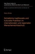 Schadliche Traditionelle Und Kulturelle Praktiken Im Internationalen Und Regionalen Menschenrechtsschutz | Romy Klimke | 