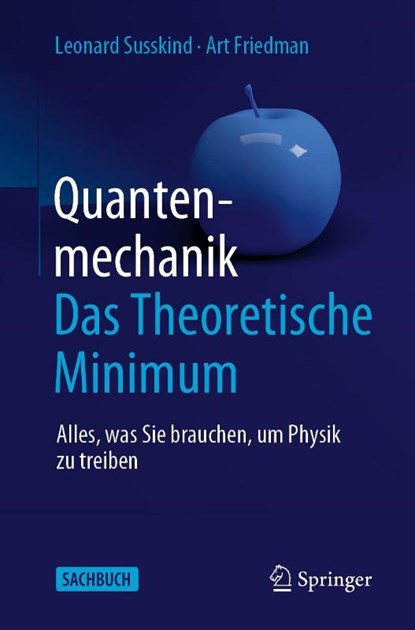 Quantenmechanik: Das Theoretische Minimum, Leonard Susskind ; Art Friedman - Paperback - 9783662603291