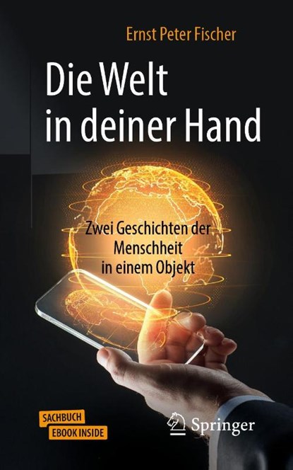 Die Welt in deiner Hand, Ernst Peter Fischer - Paperback - 9783662607251