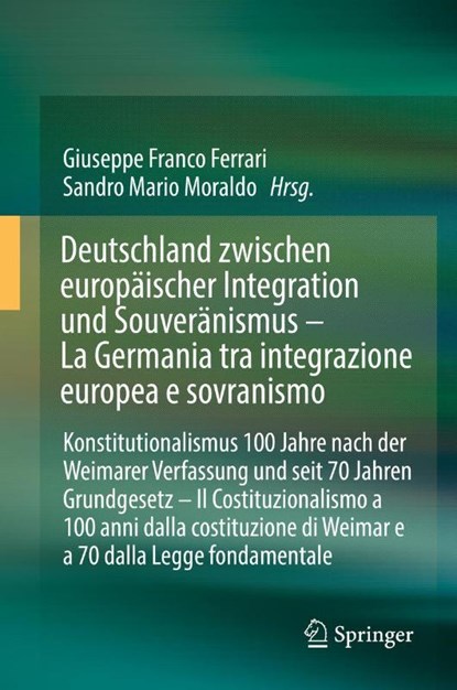 Deutschland zwischen europaischer Integration und Souveranismus, Sandro M. Moraldo ; Giuseppe Franco Ferrari - Gebonden - 9783662609125