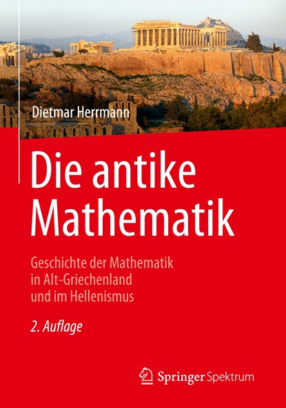 Die antike Mathematik, Dietmar Herrmann - Paperback - 9783662613948