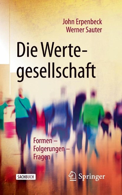 Die Wertegesellschaft, John Erpenbeck ; Werner Sauter - Paperback - 9783662615553