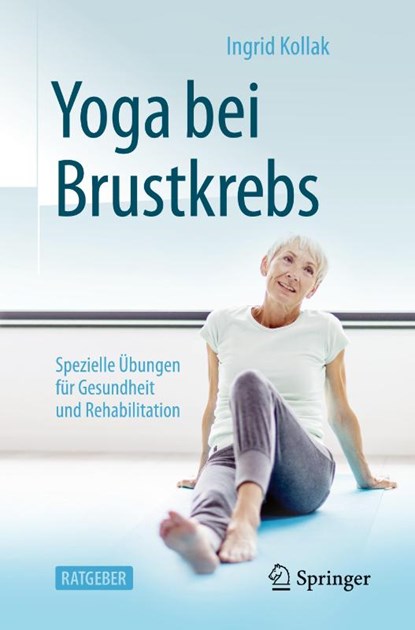 Yoga bei Brustkrebs, Ingrid Kollak - Paperback - 9783662624128