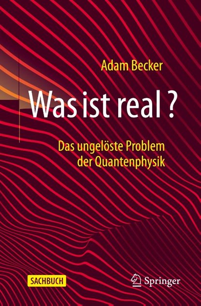 Was Ist Real?, Adam Becker - Paperback - 9783662625415