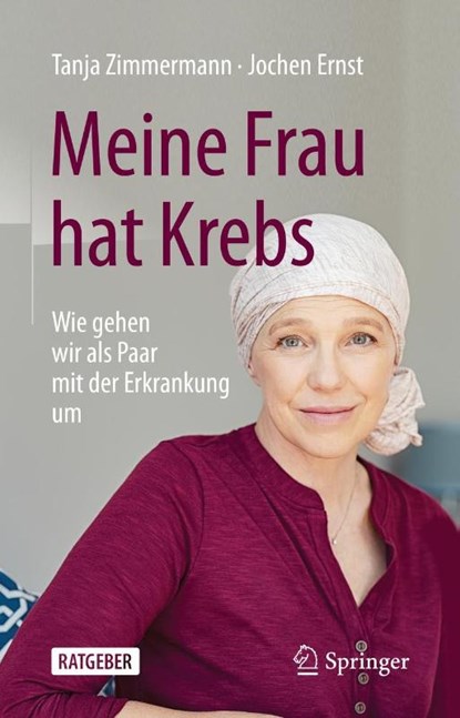 Meine Frau hat Krebs, Tanja Zimmermann ; Jochen Ernst - Paperback - 9783662635032