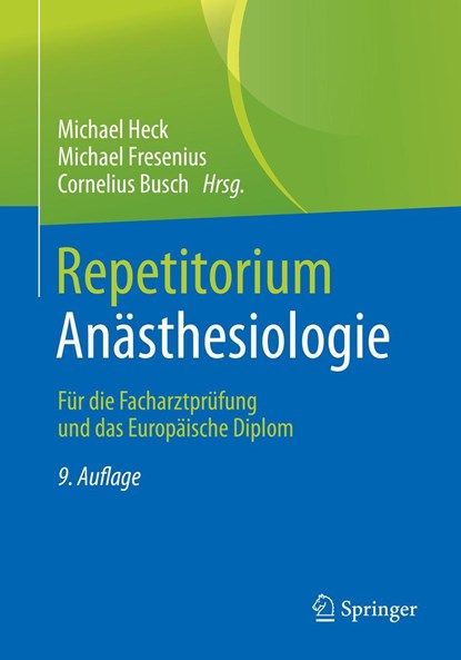 Repetitorium Anästhesiologie, Michael Heck ;  Michael Fresenius ;  Cornelius Busch - Paperback - 9783662640685