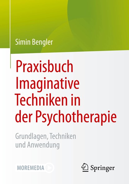 Praxisbuch Imaginative Techniken in der Psychotherapie, Simin Bengler - Paperback - 9783662640999