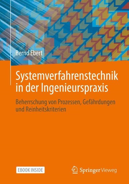 Systemverfahrenstechnik in der Ingenieurspraxis, Bernd Ebert - Gebonden - 9783662642863