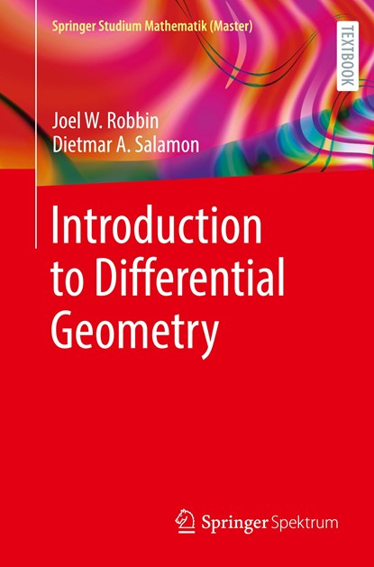 Introduction to Differential Geometry, Joel W. Robbin ; Dietmar A. Salamon - Paperback - 9783662643396