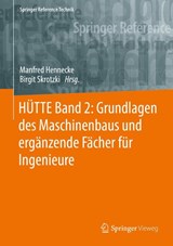 HÜTTE Band 2: Grundlagen des Maschinenbaus und ergänzende Fächer für Ingenieure - Manfred Hennecke ; Birgit Skrotzki - 9783662643716