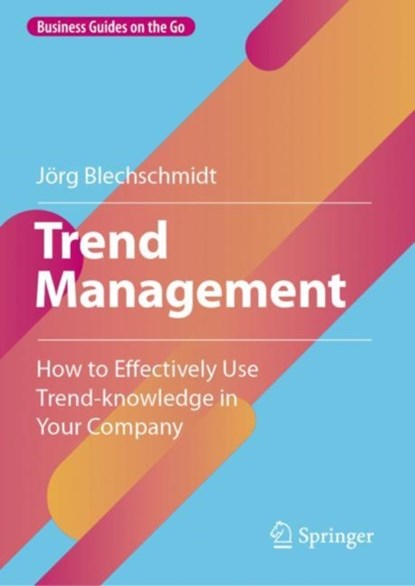 Trend Management, Jorg Blechschmidt - Gebonden - 9783662647028