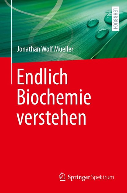 Endlich Biochemie verstehen, Jonathan Wolf Mueller - Paperback - 9783662661932