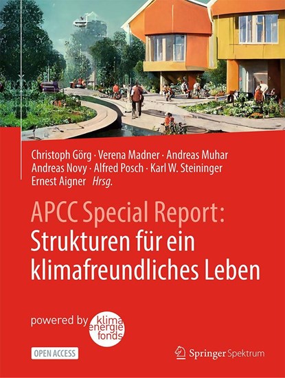 APCC Special Report: Strukturen für ein klimafreundliches Leben, Christoph Görg ;  Verena Madner ;  Andreas Muhar ;  Andreas Novy ;  Alfred Posch ;  Karl W. Steininger ;  Ernest Aigner - Gebonden - 9783662664964