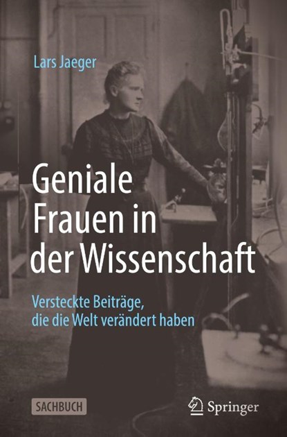 Geniale Frauen in der Wissenschaft, Lars Jaeger - Gebonden - 9783662665275