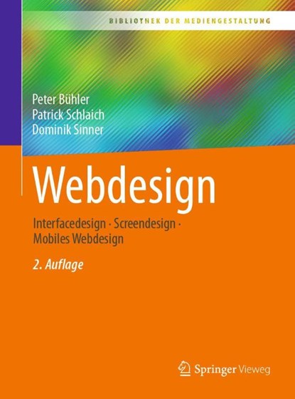 Webdesign, Peter Bühler ; Patrick Schlaich ; Dominik Sinner - Paperback - 9783662666647