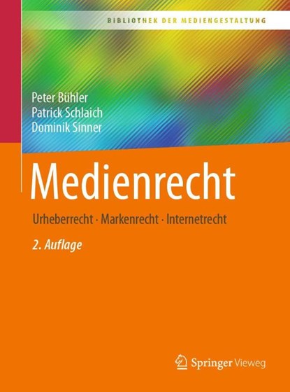 Medienrecht, Peter Bühler ; Patrick Schlaich ; Dominik Sinner - Paperback - 9783662666661