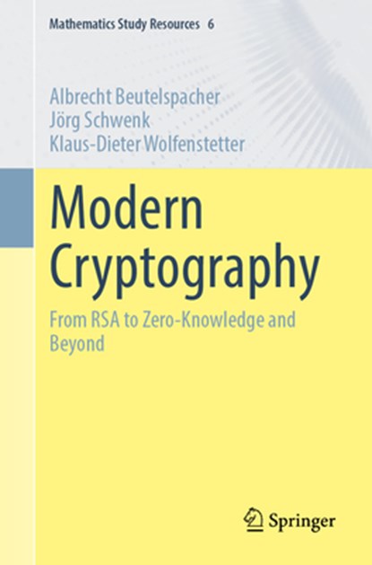 Modern Cryptography, Albrecht Beutelspacher ; Jorg Schwenk ; Klaus-Dieter Wolfenstetter - Paperback - 9783662674420