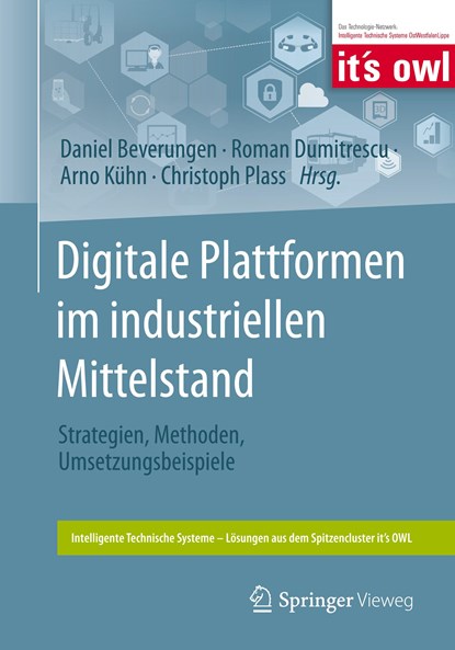 Digitale Plattformen im industriellen Mittelstand, Daniel Beverungen ;  Christoph Plass ;  Arno Kühn ;  Roman Dumitrescu - Paperback - 9783662681152