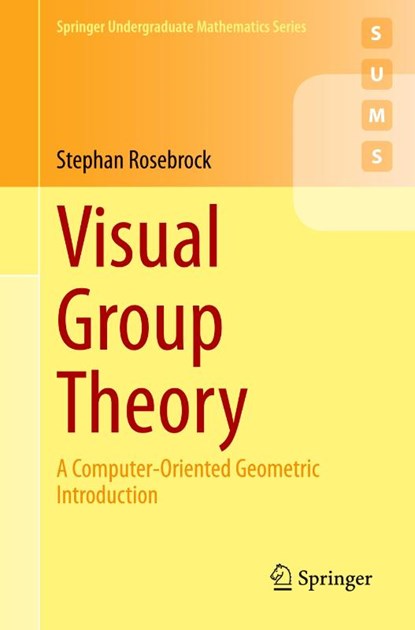 Visual Group Theory, Stephan Rosebrock - Paperback - 9783662693643