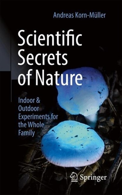 Scientific Secrets of Nature, Andreas Korn-Muller - Paperback - 9783662695746