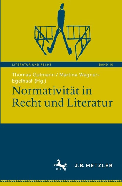 Normativität in Recht und Literatur, Martina Wagner-Egelhaaf ; Thomas Gutmann - Paperback - 9783662708408