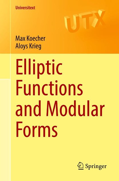 Elliptic Functions and Modular Forms, Max Koecher ; Aloys Krieg - Paperback - 9783662712238